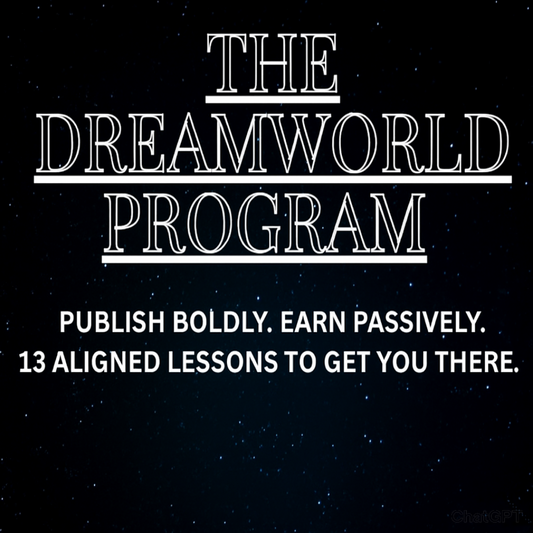 The DreamWorld Passive Income Program: Build A Business That Makes You Up To $1,000 A Day With Books